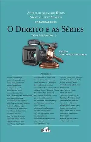 O Direito e as Séries: Temporada 2 – Adelmar  Azevedo Régis