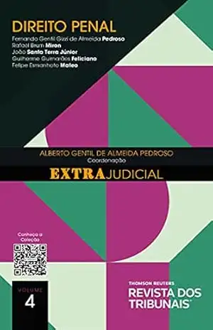 O Direito e o Extrajudicial: Direito Penal – Vol. 4 – Vários autores