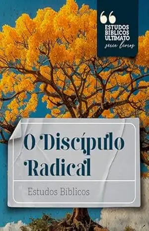 O Discípulo Radical: Estudos Bíblicos (Estudos Bíblicos Ultimato) – John Stott