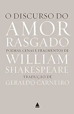 O discurso do amor rasgado – William Shakespeare