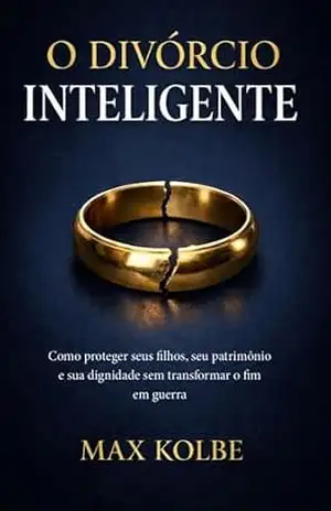 O Divórcio Inteligente – Max  Kolbe