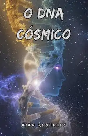 O Dna Cósmico – Kiko Rebelles