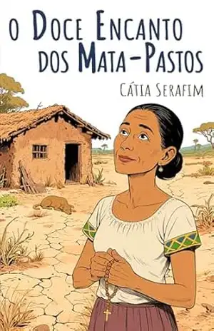 O doce encanto dos mata–pastos – Cátia Serafim