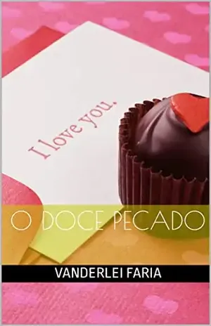 O DOCE PECADO - Vanderlei  Faria