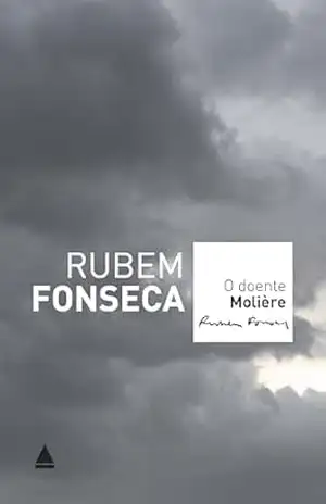 O doente Molière – Rubem Fonseca