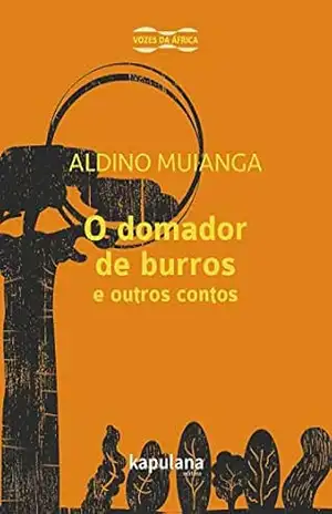 O domador de burros e outros contos (Vozes da África) - Aldino Muianga