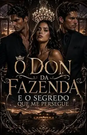 O Don da Fazenda e o Segredo que Me Persegue – Alexandre Cruz
