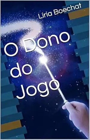 O Dono do Jogo - Líria Boechat