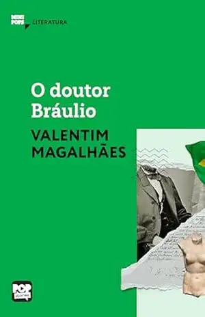 O doutor Bráulio – Valentim Magalhães