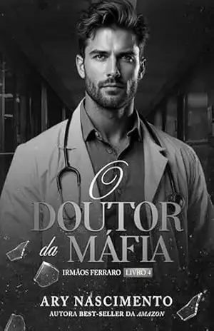 O doutor da máfia – Irmãos Ferraro, 4 – Ary Nascimento