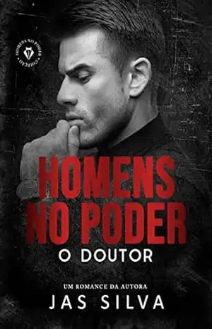 O Doutor: Homens no Poder – Jas  Silva