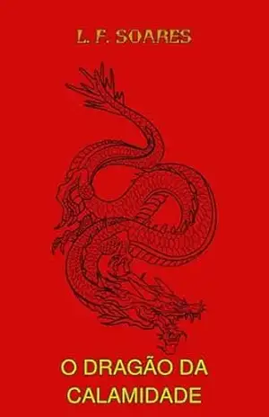 O Dragão da Calamidade – L. F. Soares