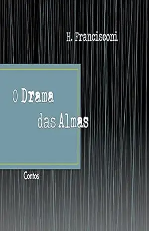 O Drama das Almas: Contos - Hilario Francisconi