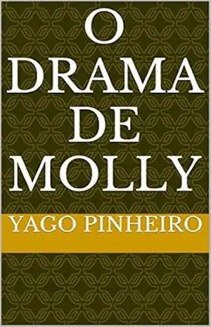 O Drama de Molly – Yago pinheiro