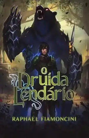 O Druida Lendário: Volume 1 – Raphael IF