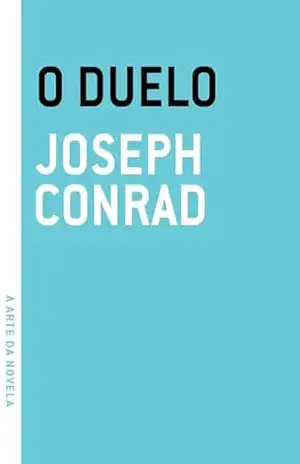 O duelo – Joseph Conrad