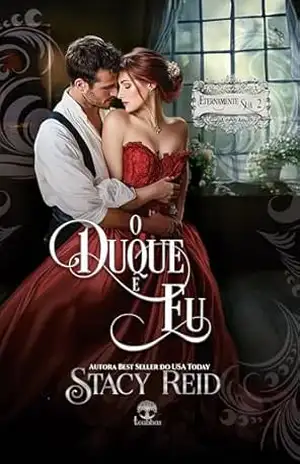 O Duque e Eu (Eternamente Sua Livro 2) – Stacy Reid