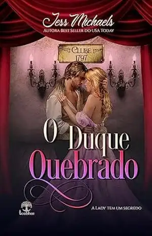O Duque Quebrado (Clube 1797 Livro 3) – Jess Michaels