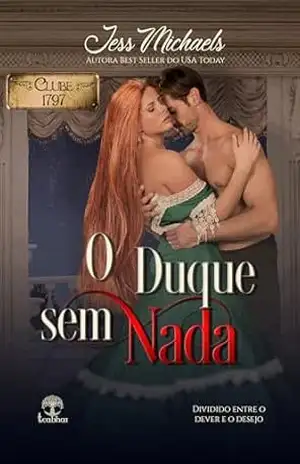 O Duque Sem Nada (Clube 1797 Livro 5) - Jess Michaels