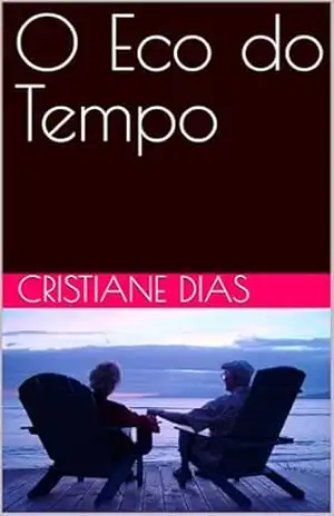 O Eco do Tempo – Cristiane  Dias