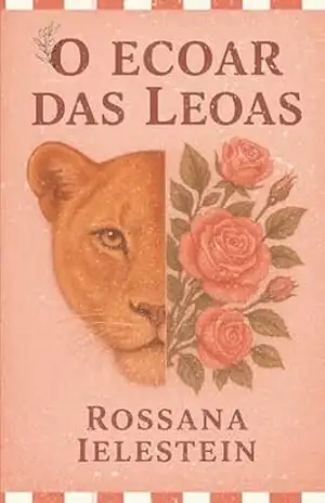 O ecoar das Leoas – Rossana Ielestein