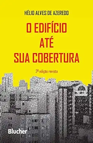 O Edifício Até sua Cobertura – Hélio Alves de Azeredo
