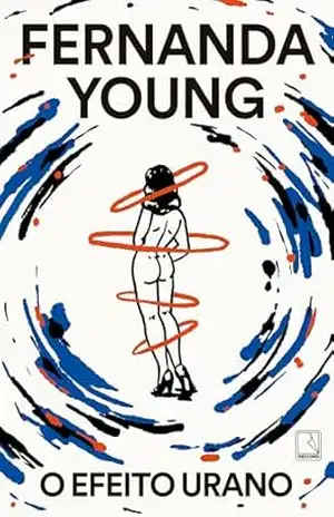 O efeito Urano - Fernanda Young