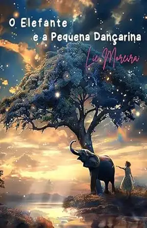 O elefante e a Pequena Dançarina – Lie  Moreira