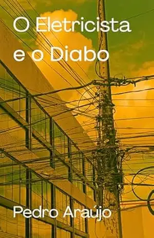 O Eletricista e o Diabo – Conto – Pedro Araújo