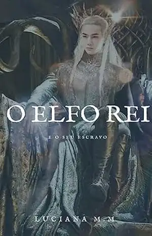 O Elfo rei e seu escravo – Luciana Moreira Miyagi