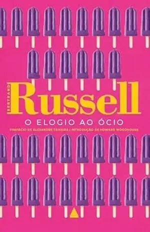 O elogio ao ócio – Bertrand Russell