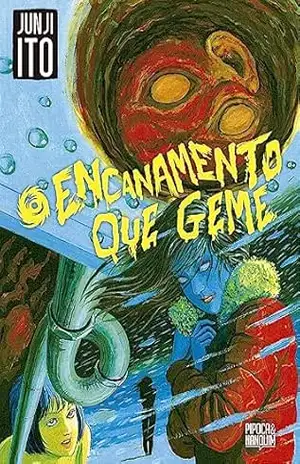 O Encanamento que Geme (mangá volume único) – Junji Ito