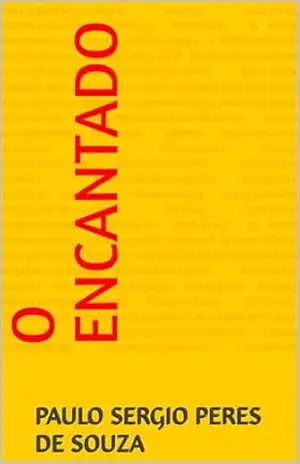 O ENCANTADO – Paulo Sergio  Peres de Souza