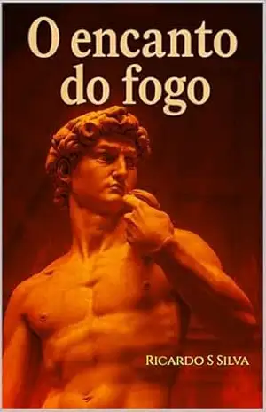 O encanto do fogo – Ricardo S Silva
