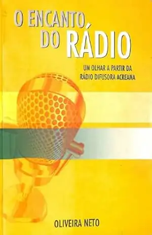 O Encanto Do Rádio - Oliveira Neto