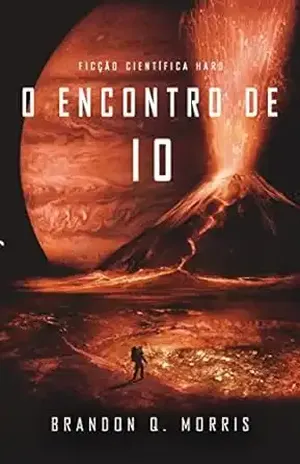O Encontro de Io: Hard Science Fiction (Lua de Gelo Livro 3) – Brandon Q. Morris