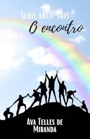 O encontro (Série Arco–Íris) – Ava Telles de Miranda