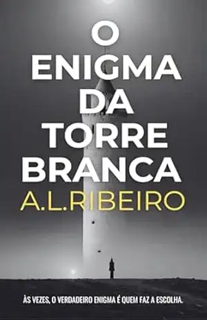 O Enigma da Torre Branca – A.L. Ribeiro