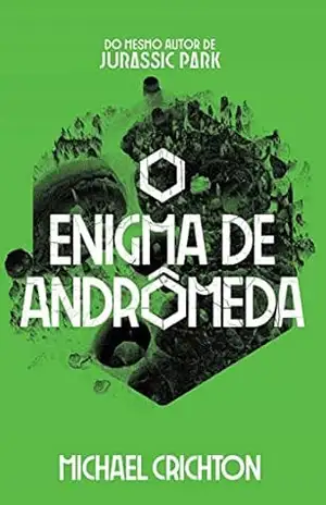 O Enigma de Andrômeda - Michael Crichton