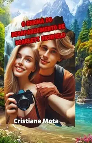 O Enigma Do Desaparecimento De Scarlett Richfield – Cristiane Mota