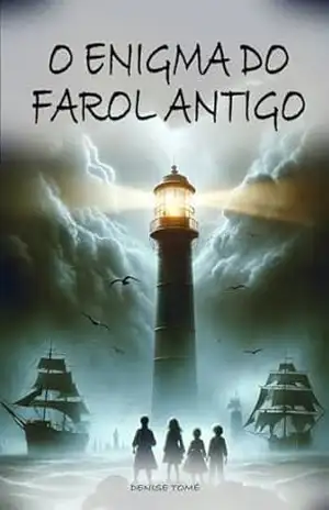 O Enigma do Farol Antigo – Denise Tomé