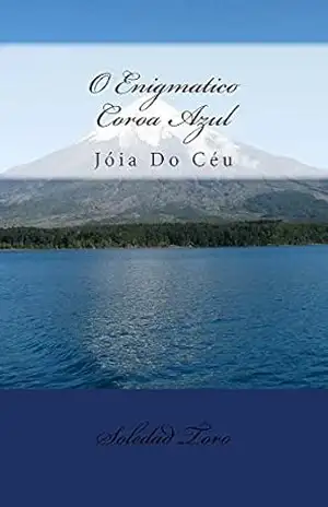 O enigmatico coroa azul – Soledad Toro