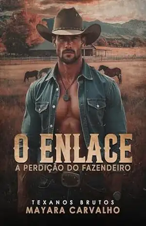 O ENLACE: A Perdição do Fazendeiro (Livro Único) – Mayara Carvalho
