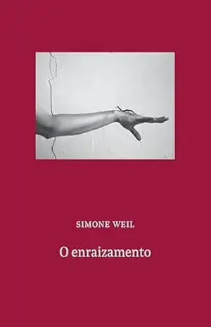 O Enraizamento – Simone Weil