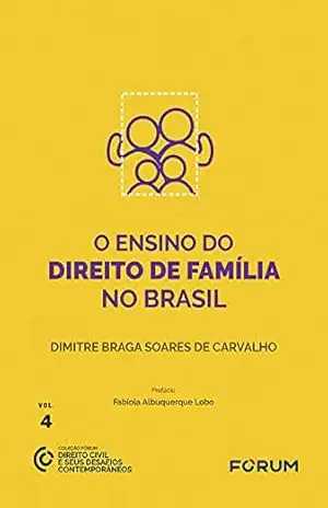 O Ensino do Direito de Família no Brasil - Dimitre Braga Soares de Carvalho