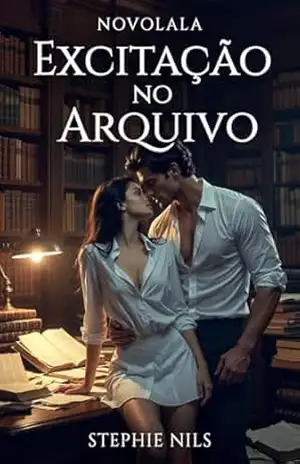 O entusiasmo no arquivo (contos eróticos: com professores e alunos) – Stephie Nils