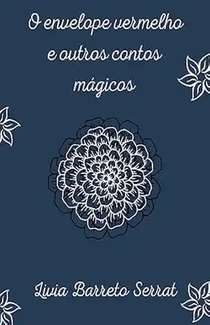 O envelope vermelho e outros contos mágicos – Livia  Barreto Serrat