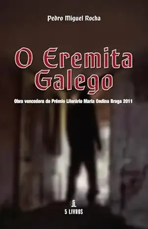 O Eremita Galego – Pedro Miguel  Rocha