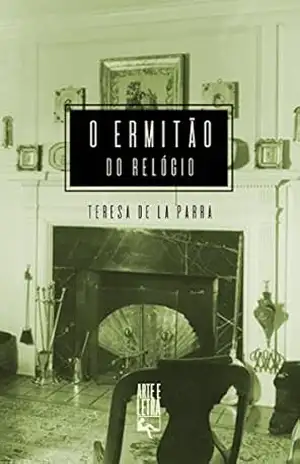 O ermitão do relógio – Teresa de la Parra