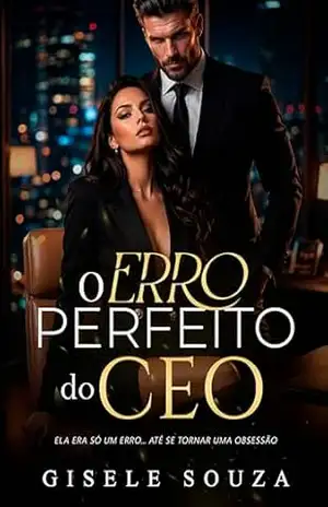 O Erro Perfeito do CEO – Gisele  Souza